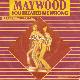 Afbeelding bij: Maywood - Maywood-You Treated Me Wrong / I Can t Let You Go Now